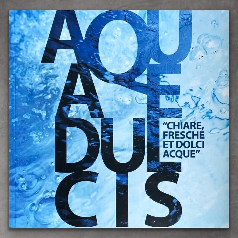 Aquae Dulcis — Chiare, fresche et dolci acque